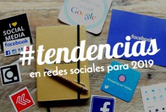 Las nuevas tendencias en redes sociales para 2019